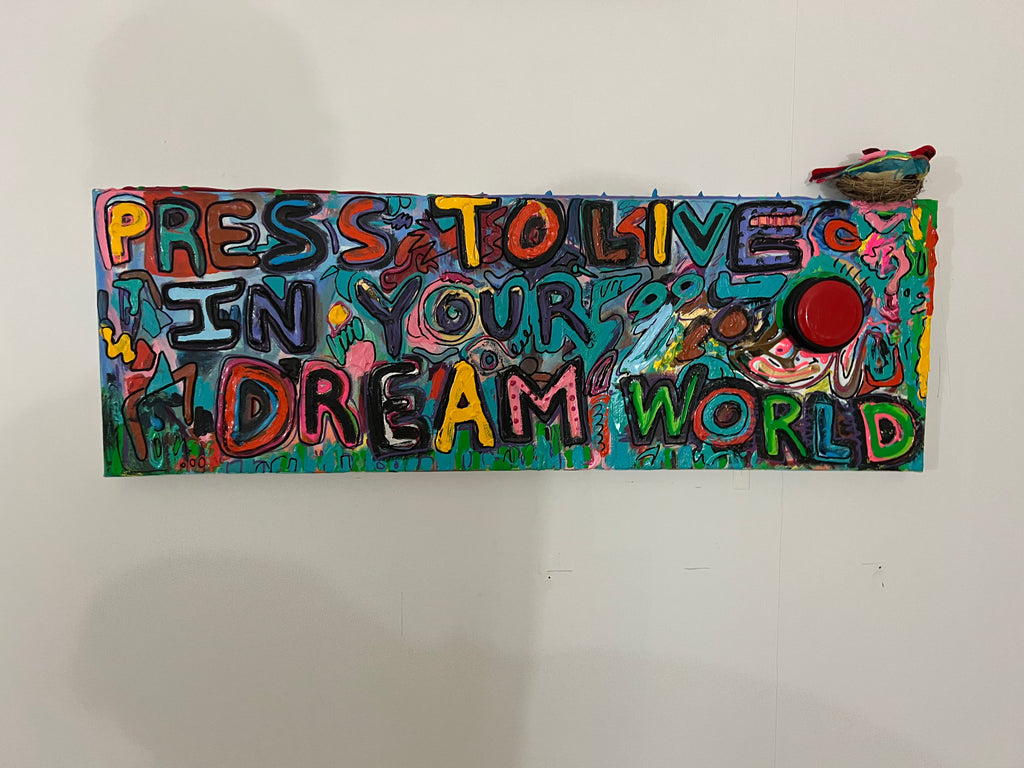 Press To Live In Your DREAM WORLD PJPIIItheartist